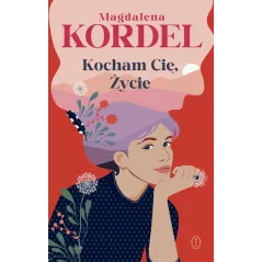 KOCHAM CIĘ, ŻYCIE