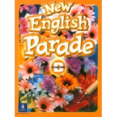 ENGLISH PARADE NEW STARTER B PODRĘCZNIK EDUKACJA WCZESNOSZKOLNA Mario Herrera - Longman
