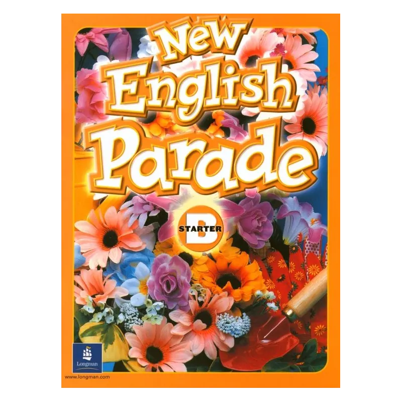 ENGLISH PARADE NEW STARTER B PODRĘCZNIK EDUKACJA WCZESNOSZKOLNA Mario Herrera - Longman