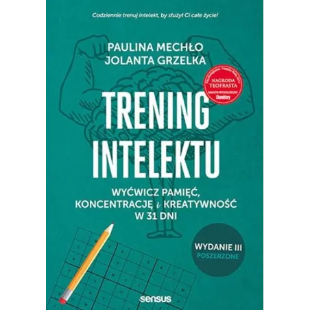 TRENING INTELEKTU. WYĆWICZ PAMIĘĆ, KONCENTRACJĘ I KREATYWNOŚĆ W 31 DNI