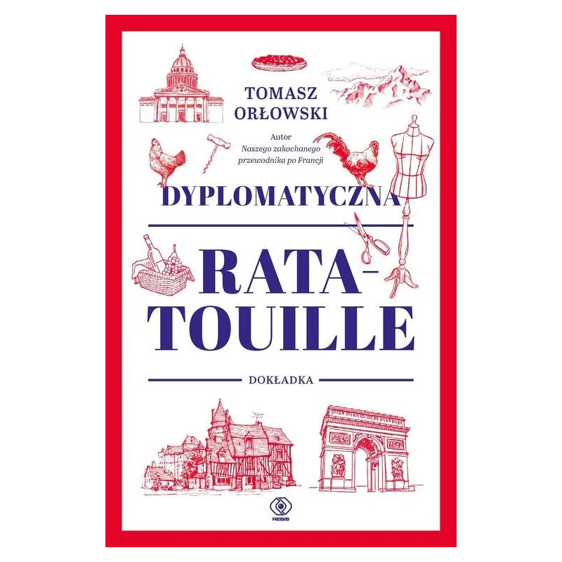 DYPLOMATYCZNA RATATOUILLE DOKŁADKA. PRZEWODNIK TURYSTYCZNY