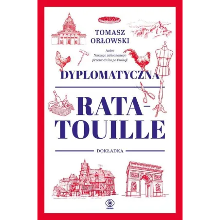 DYPLOMATYCZNA RATATOUILLE DOKŁADKA. PRZEWODNIK TURYSTYCZNY