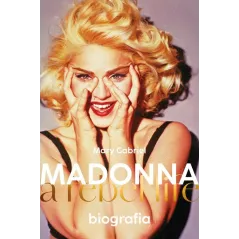 MADONNA. A REBEL LIFE. BIOGRAFIA