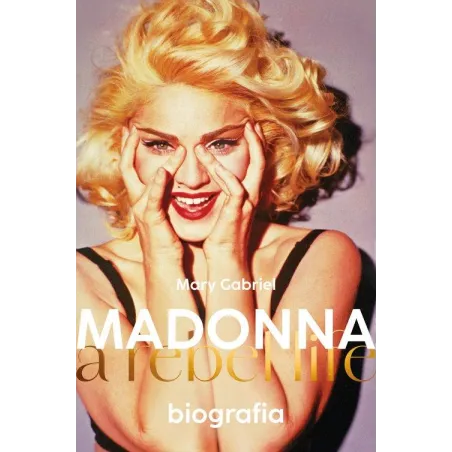 MADONNA. A REBEL LIFE. BIOGRAFIA