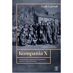 KOMPANIA X TAJNA JEDNOSTKA ŻYDOWSKICH KOMANDOSÓW PODCZAS II WOJNY ŚWIATOWEJ