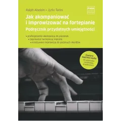 JAK AKOMPANIOWAĆ I IMPROWIZOWAĆ NA FORTEPIANIE