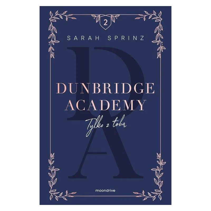 DUNBRIDGE ACADEMY. TYLKO Z TOBĄ