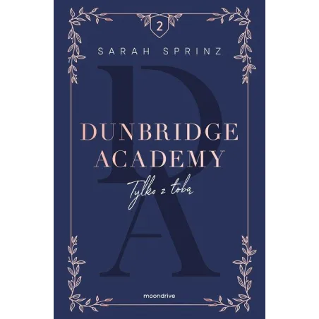 DUNBRIDGE ACADEMY. TYLKO Z TOBĄ