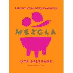 MEZCLA PRZEPISY, KTÓRE BUDZĄ WYOBRAŹNIĘ