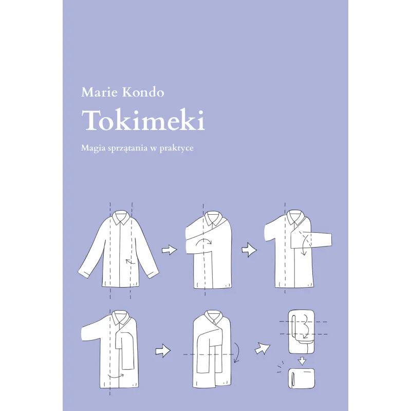 TOKIMEKI MAGIA SPRZĄTANIA W PRAKTYCE Marie Kondo - Muza