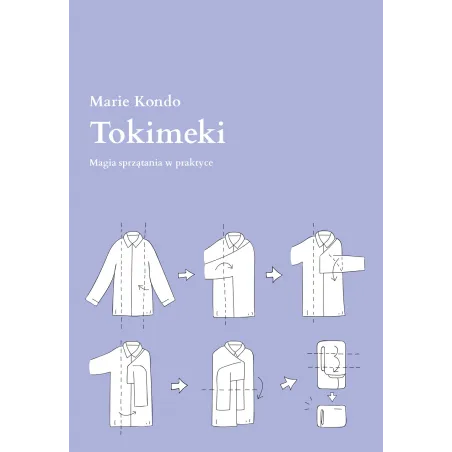 TOKIMEKI MAGIA SPRZĄTANIA W PRAKTYCE Marie Kondo - Muza