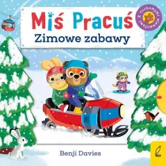 ZIMOWE ZABAWY. MIŚ PRACUŚ. KSIĄŻECZKA Z RUCHOMYMI ELEMENTAMI