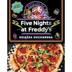FIVE NIGHTS AT FREDDY'S OFICJALNA KSIĄŻKA KUCHARSKA