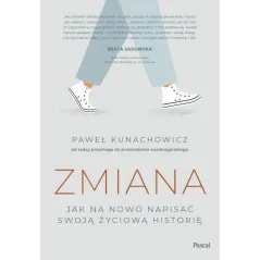 ZMIANA. JAK NA NOWO NAPISAĆ SWOJĄ ŻYCIOWĄ HISTORIĘ