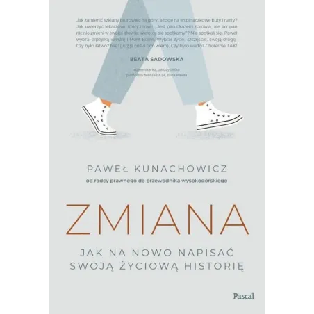 Zmiana. Jak Na Nowo Napisać Swoją Życiową Historię