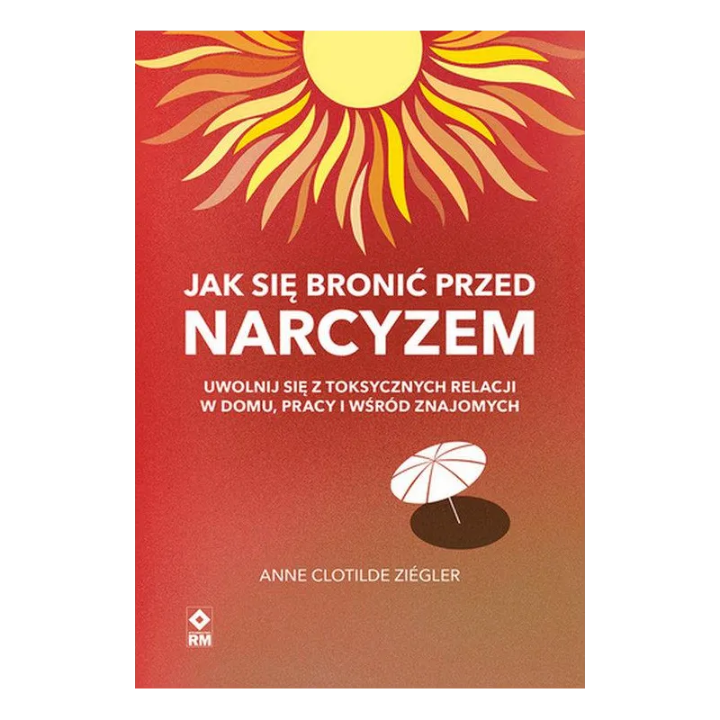 JAK SIĘ BRONIĆ PRZED NARCYZEM