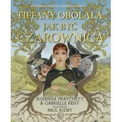 TIFFANY OBOLAŁA. JAK BYĆ CZAROWNICĄ