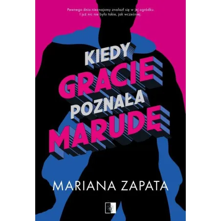 KIEDY GRACIE POZNAŁA MARUDĘ