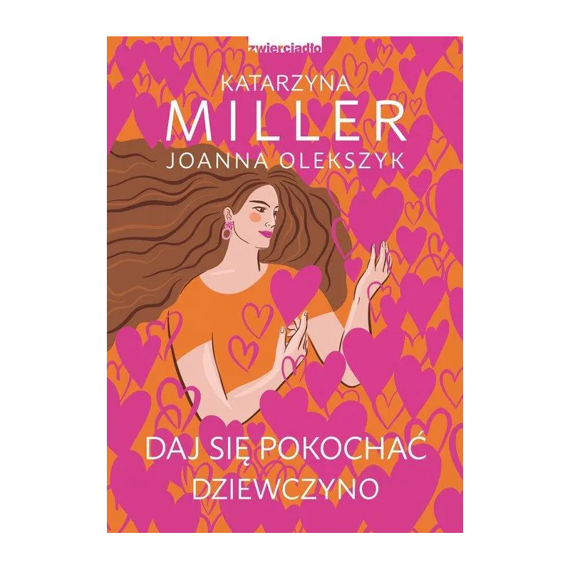 DAJ SIĘ POKOCHAĆ, DZIEWCZYNO