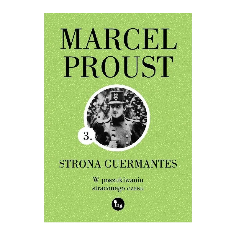 STRONA GUERMANTES. W POSZUKIWANIU STRACONEGO CZASU