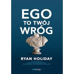 EGO TO TWÓJ WRÓG