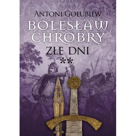 BOLESŁAW CHROBRY ZŁE DNI
