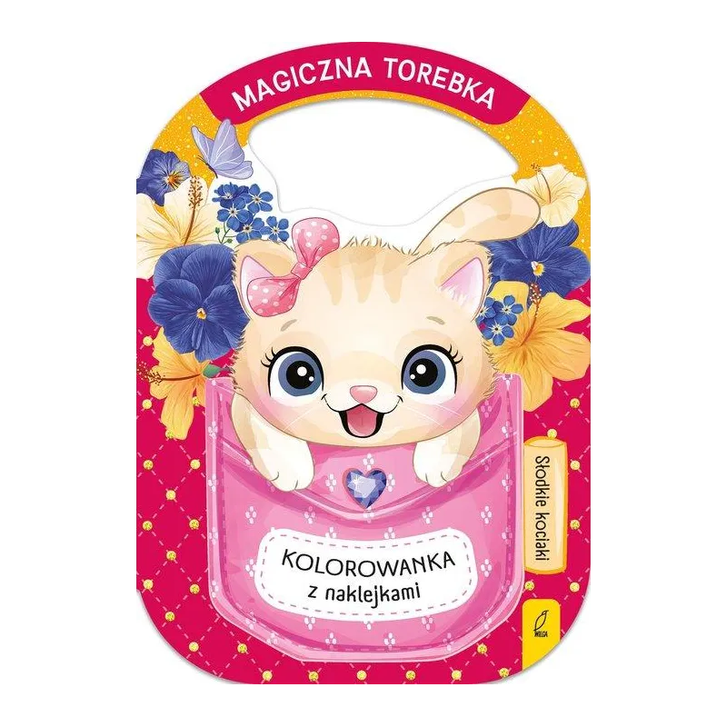 MAGICZNA TOREBKA. SŁODKIE KOCIAKI. KOLOROWANKA Z NAKLEJKAMI