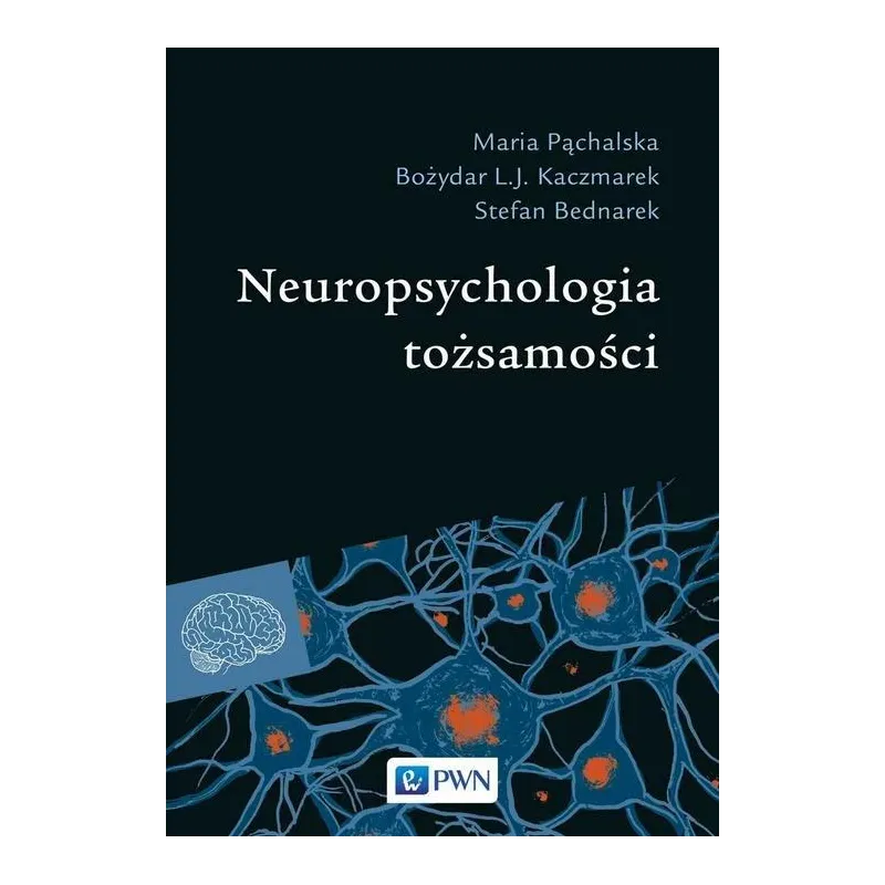 NEUROPSYCHOLOGIA TOŻSAMOŚCI