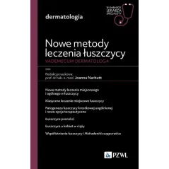 NOWE METODY LECZENIA ŁUSZCZYCY. VADEMECUM DERMATOLOGA.