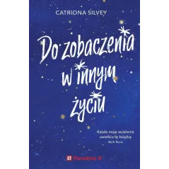 DO ZOBACZENIA W INNYM ŻYCIU