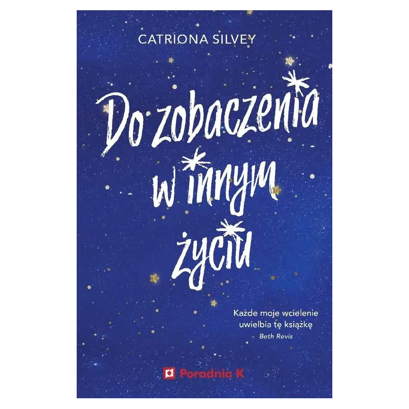 DO ZOBACZENIA W INNYM ŻYCIU