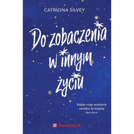 DO ZOBACZENIA W INNYM ŻYCIU