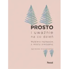 PROSTO I UWAŻNIE NA CO DZIEŃ