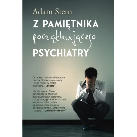 Z PAMIĘTNIKA POCZĄTKUJĄCEGO PSYCHIATRY