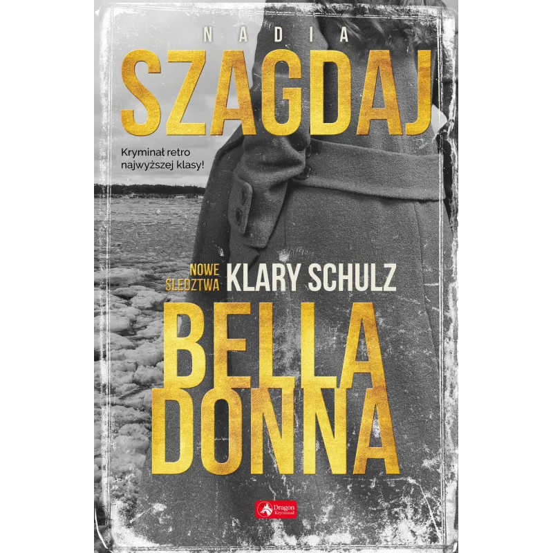 BELLA DONNA. NOWE ŚLEDZTWA KLARY SCHULZ - Dragon