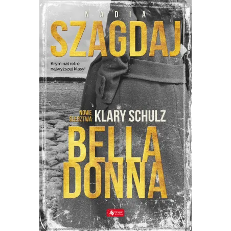 BELLA DONNA. NOWE ŚLEDZTWA KLARY SCHULZ - Dragon