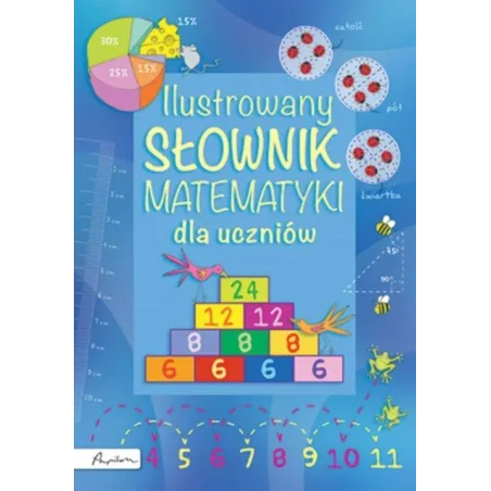 Ilustrowany Słownik Matematyki Dla Uczniów Ilustrowany Słownik Matematyki Dla Uczniów