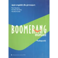 BOOMERANG INTERMEDIATE. PODRĘCZNIK. JĘZYK ANGIELSKI.  Monika Kusiak, Kamilla Newbery, Paul Newbery