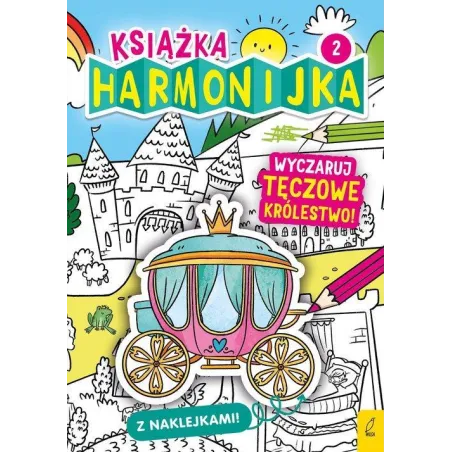 WYCZARUJ TĘCZOWE KRÓLESTWO! KSIĄŻKA HARMONIJKA