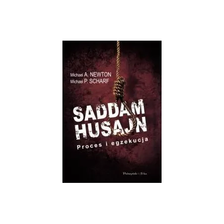 SADDAM HUSAJN PROCES I EGZEKUCJA