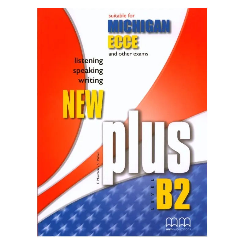NEW PLUS B2 MICHIGAN ECCE. PODRĘCZNIK. JĘZYK ANGIELSKI. E. Moutsou, S. Parker - MM Publications