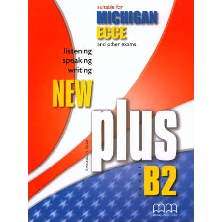 NEW PLUS B2 MICHIGAN ECCE. PODRĘCZNIK. JĘZYK ANGIELSKI. E. Moutsou, S. Parker - MM Publications