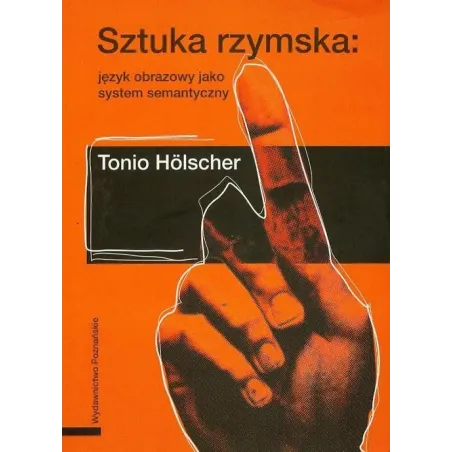Sztuka Rzymska: Język Obrazowy Jako System Semantyczny Sztuka Rzymska: Język Obrazowy Jako System Semantyczny