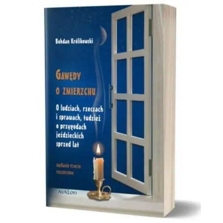 Gawędy o zmierzchu O ludziach rzeczach i sprawach tudzież o przygodach jeździeckich sprzed lat Królikowski Bohdan