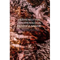 HERMENEUTYKA  FENOMENOLOGIA  FILOZOFIA NADZIEI