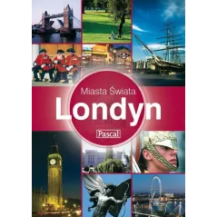 LONDYN. MIASTA ŚWIATA. PRZEWODNIK ILUSTROWANY