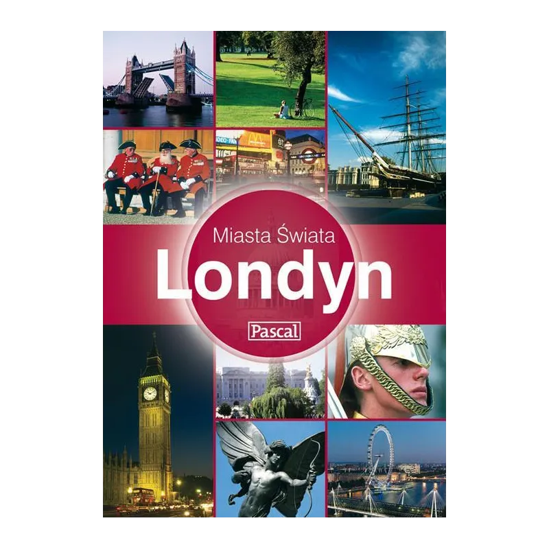 LONDYN. MIASTA ŚWIATA. PRZEWODNIK ILUSTROWANY