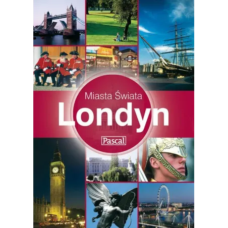 LONDYN. MIASTA ŚWIATA. PRZEWODNIK ILUSTROWANY