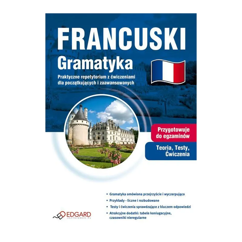 FRANCUSKI GRAMATYKA. REPETYTORIUM Z ĆWICZENIAMI