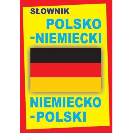 SŁOWNIK POLSKONIEMIECKI NIEMIECKOPOLSKI